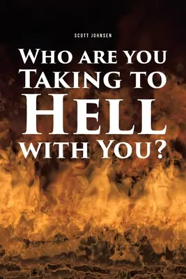 Kit viszel magaddal a pokolba? - Who are You Taking to Hell with You?