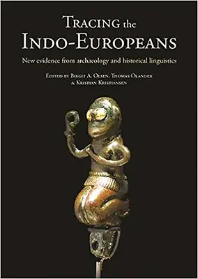 Az indoeurópaiak nyomában: Új bizonyítékok a régészetből és a történeti nyelvészetből - Tracing the Indo-Europeans: New Evidence from Archaeology and Historical Linguistics