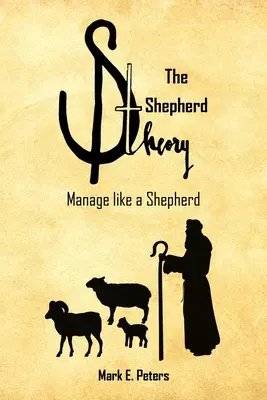 A pásztorelmélet: Vezess úgy, mint egy pásztor - The Shepherd Theory: Manage like a Shepherd