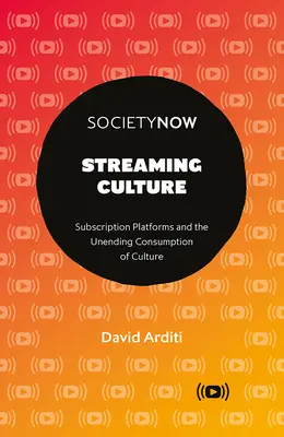 Streaming Culture: Előfizetési platformok és a kultúra végtelen fogyasztása - Streaming Culture: Subscription Platforms and the Unending Consumption of Culture