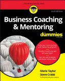 Üzleti coaching és mentorálás a kisokosoknak - Business Coaching & Mentoring for Dummies