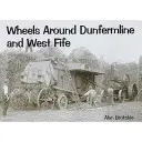 Kerekek Dunfermline és West Fife körül - Wheels Around Dunfermline and West Fife