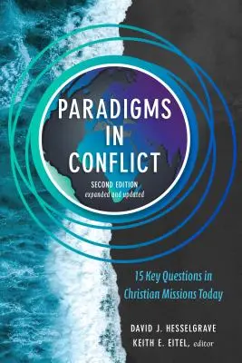 Konfliktusban álló paradigmák: 15 kulcskérdés a mai keresztény missziókban - Paradigms in Conflict: 15 Key Questions in Christian Missions Today