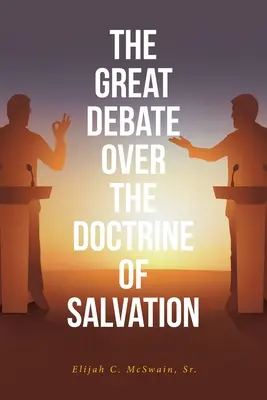 A nagy vita az üdvösségtanról - The Great Debate Over The Doctrine of Salvation