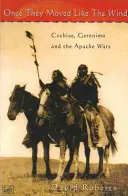 Egyszer úgy mozogtak, mint a szél 49 - Cochise, Geronimo és az apacsok háborúi - Once They Moved Like The Wind 49 - Cochise, Geronimo and the Apache Wars