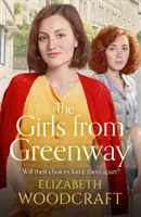 Lányok Greenwayből - Nosztalgia-saga, amely tökéletes Daisy Styles és Rosie Clark rajongóinak - Girls from Greenway - A nostalgia saga perfect for fans of Daisy Styles and Rosie Clark