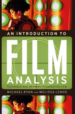 Bevezetés a filmelemzésbe: Technika és jelentés az elbeszélő filmekben - An Introduction to Film Analysis: Technique and Meaning in Narrative Film