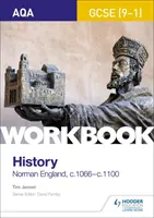 AQA GCSE (9-1) történelem munkafüzet: Norman England, c1066-c1100 - AQA GCSE (9-1) History Workbook: Norman England, c1066-c1100