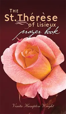 Lisieux-i Szent Teréz imakönyv - St. Therese of Lisieux Prayer Book