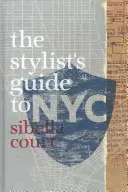 Stylistok útikalauza New Yorkba - Stylist's Guide to NYC