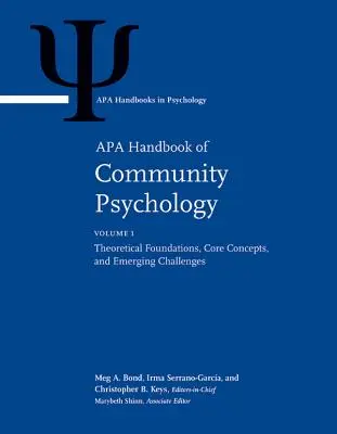 APA Handbook of Community Psychology (APA közösségi pszichológia kézikönyve): 1. kötet: Elméleti alapok, alapfogalmak és új kihívások 2. kötet: A közösségi kutatás módszerei - APA Handbook of Community Psychology: Volume 1: Theoretical Foundations, Core Concepts, and Emerging Challenges Volume 2: Methods for Community Resear