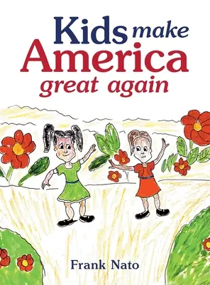 A gyerekek újra naggyá teszik Amerikát - Kids Make America Great Again