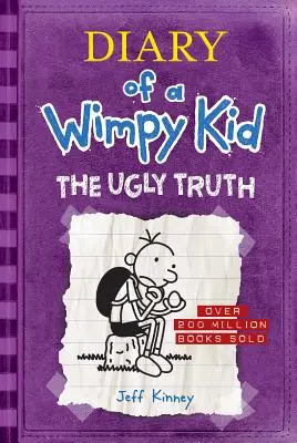 A rút igazság (Egy Wimpy Kid naplója #5) - The Ugly Truth (Diary of a Wimpy Kid #5)