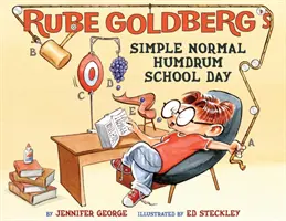 Rube Goldberg egyszerű, normális, unalmas iskolai napja - Rube Goldberg's Simple Normal Humdrum School Day