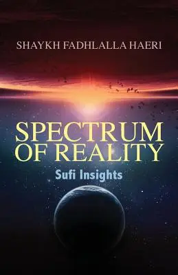 A valóság spektruma: Szufi meglátások - Spectrum of Reality: Sufi Insights