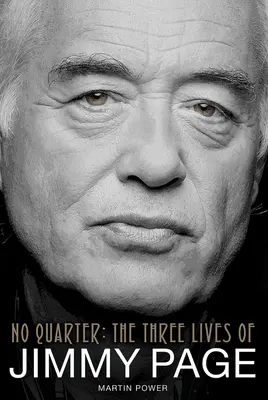 Martin Power: No Quarter - Jimmy Page három élete - Martin Power: No Quarter - The Three Lives of Jimmy Page