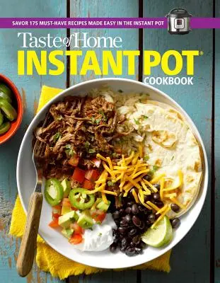 Taste of Home Instant Pot szakácskönyv: Kóstoljon meg 111 kötelező receptet az instant potban könnyedén elkészítve - Taste of Home Instant Pot Cookbook: Savor 111 Must-Have Recipes Made Easy in the Instant Pot