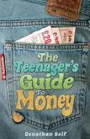 A tizenévesek útmutatója a pénzhez - Teenager's Guide to Money