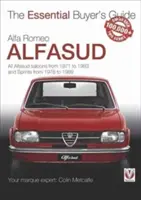 Alfa Romeo Alfasud: Minden limuzin modell 1971-től 1983-ig és Sprint modellek 1976-tól 1989-ig - Alfa Romeo Alfasud: All Saloon Models from 1971 to 1983 & Sprint Models from 1976 to 1989