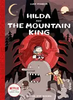 Hilda és a hegyi király: Hilda 6. könyv - Hilda and the Mountain King: Hilda Book 6