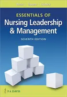 Az ápolási vezetés és menedzsment alapjai - Essentials of Nursing Leadership & Management