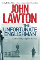 Unfortunate Englishman (Lawton John (Author))