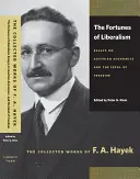 A liberalizmus szerencséje: Esszék az osztrák közgazdaságtanról és a szabadság eszményéről - The Fortunes of Liberalism: Essays on Austrian Economics and the Ideal of Freedom