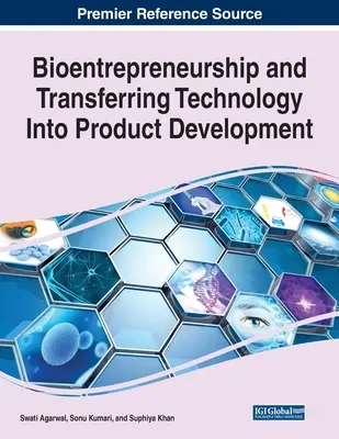 Biovállalkozás és a technológia átültetése a termékfejlesztésbe - Bioentrepreneurship and Transferring Technology Into Product Development