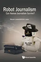 Robotújságírás: Túlélheti-e az emberi újságírás? - Robot Journalism: Can Human Journalism Survive?