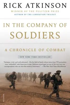 Katonák társaságában: A harcok krónikája - In the Company of Soldiers: A Chronicle of Combat