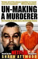 Un-Making a Murderer: Steven Avery és Brendan Dassey bemártása - Un-Making a Murderer: The Framing of Steven Avery and Brendan Dassey