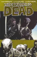 The Walking Dead 14. kötet: Nincs kiút - The Walking Dead Volume 14: No Way Out