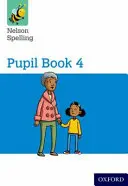 Nelson Spelling Pupil Book 4 15 darabos csomag - Nelson Spelling Pupil Book 4 Pack of 15