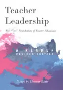 Tanárvezetés: A tanárképzés új alapjai - Olvasókönyv - Felülvizsgált kiadás - Teacher Leadership: The New Foundations of Teacher Education - A Reader - Revised Edition