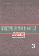 Indonéz nyelvtan kontextusban: Asyik Berbahasa Indonesia, 3. kötet - Indonesian Grammar in Context: Asyik Berbahasa Indonesia, Volume 3