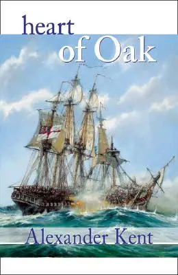 Tölgyfa szíve: The Bolitho Novels #27 - Heart of Oak: The Bolitho Novels #27