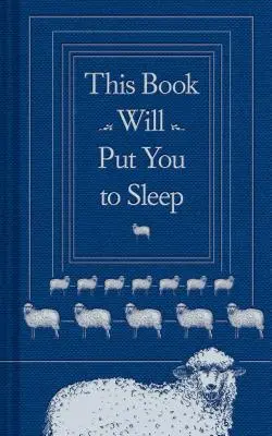 Ettől a könyvtől elalszol: (Alvást segítő könyvek, ajándékok álmatlanságban szenvedőknek) - This Book Will Put You to Sleep: (Books to Help Sleep, Gifts for Insomniacs)