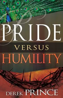 Büszkeség kontra alázat - Pride Versus Humility