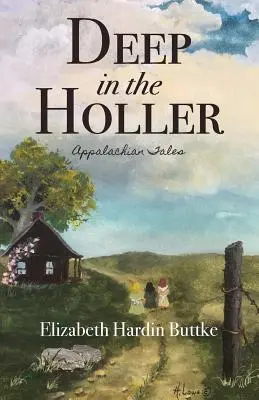 Mélyen a Hollerben: Appalachian Tales - Deep in the Holler: Appalachian Tales