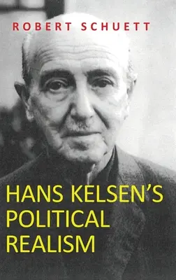 Hans Kelsen politikai realizmusa - Hans Kelsen's Political Realism