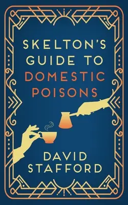 Skelton útmutatója a hazai mérgekhez - Skelton's Guide to Domestic Poisons