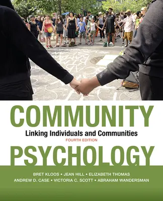 Közösségi pszichológia: Egyének és közösségek összekapcsolása - Community Psychology: Linking Individuals and Communities
