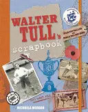 Walter Tull albumai - Walter Tull's Scrapbook