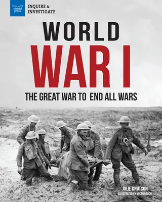 Az első világháború: A háborúk végét jelentő nagy háború - World War I: The Great War to End All Wars