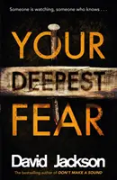 A legmélyebb félelmed - A legsötétebb thriller, amit idén olvasni fogsz - Your Deepest Fear - The darkest thriller you'll read this year