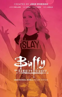 Buffy, a vámpírvadász: A középiskola a pokol Deluxe Edition - Buffy the Vampire Slayer: High School Is Hell Deluxe Edition