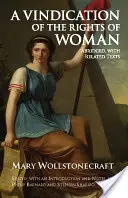 A nők jogainak igazolása - Rövidített változat, kapcsolódó szövegekkel - Vindication of the Rights of Woman - Abridged, with Related Texts