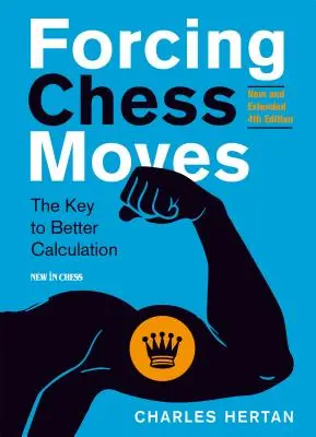 Sakklépések kikényszerítése: A jobb számítás kulcsa - Forcing Chess Moves: The Key to Better Calculation