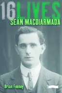 Sen Macdiarmada: 16 élet - Sen Macdiarmada: 16lives