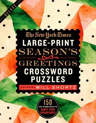 The New York Times Large-Print Season's Greetings Crossword Puzzles: 150 könnyű és nehéz rejtvény az agytekervényeket erősítő rejtvényekből - The New York Times Large-Print Season's Greetings Crossword Puzzles: 150 Easy to Hard Puzzles to Boost Your Brainpower